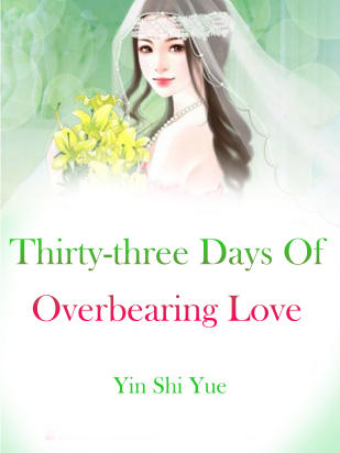Thirty-three Days Of Overbearing Love